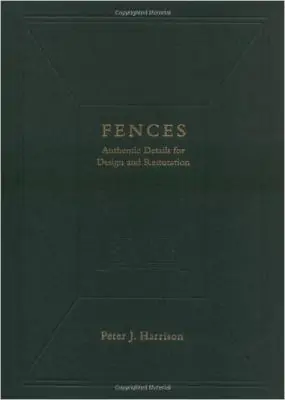 Fences: Authentic Details for Design and Restoration (Hardcover) No Minimum Order