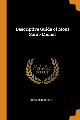 Grab Now Descriptive Guide of Mont Saint-Michel (Paperback)