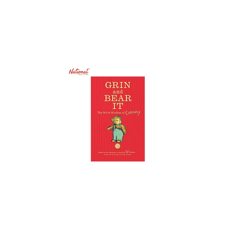 GRIN AND BEAR IT THE WIT & WISDOM OF CORDUROY Professional Grade