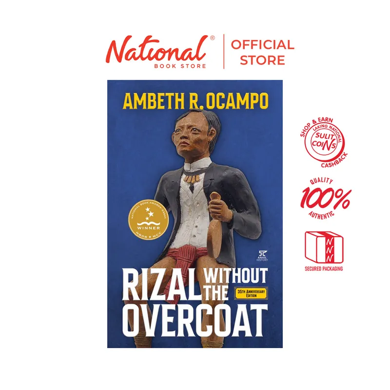 Rizal Without the Overcoat - 35th Anniversary Edition by Ambeth Ocampo - Trade Paperback New Arrival