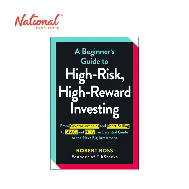 Get Yours A Beginner's Guide to High-Risk, High-Reward Investing by Robert Ross - Trade Paperback
