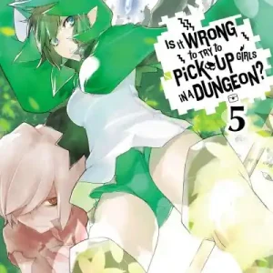 Fresh Stock Is it Wrong To Try To Pick Up Girls in a Dungeon?. Volume 5