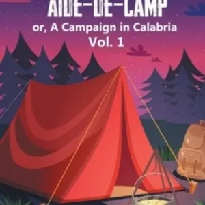 Adventures Of An Aide-De-Camp Or, A Campaign In Calabria Vol. 1 Exclusive