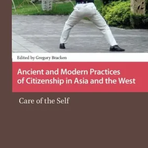 Ancient and Modern Practices of Citizenship in Asia and the West Secure Checkout