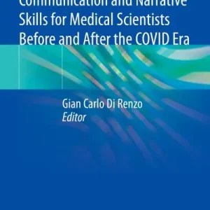 Super Sale Essential Writing, Communication and Narrative Skills For Medical Scientists Before and After the COVID Era
