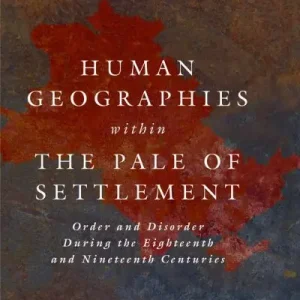 Human Geographies Within the Pale of Settlement Fast Shipping