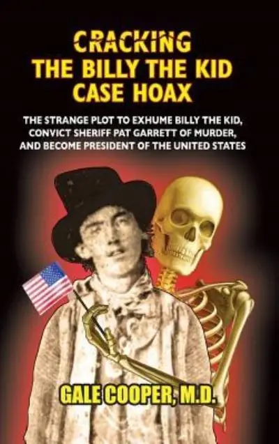 Hot Deal Cracking the Billy the Kid Case Hoax