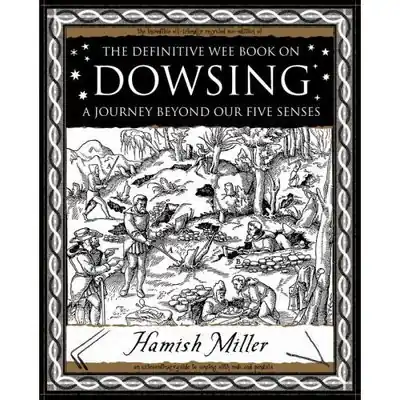 Handmade Dowsing: A Journey Beyond Our Five Senses