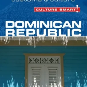 Professional Grade Dominican Republic - Culture Smart!