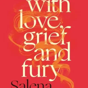 With Love, Grief and Fury Budget