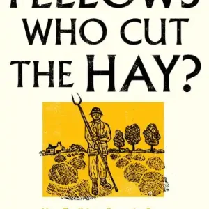 Where Are the Fellows Who Cut the Hay? Genuine
