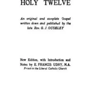 The Gospel of the Holy Twelve Express Delivery