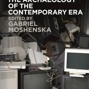 Teaching and Learning the Archaeology of the Contemporary Era Markdown