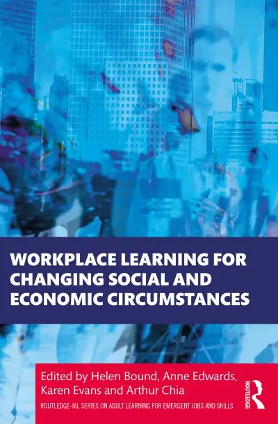 Workplace Learning For Changing Social and Economic Circumstances Best Choice
